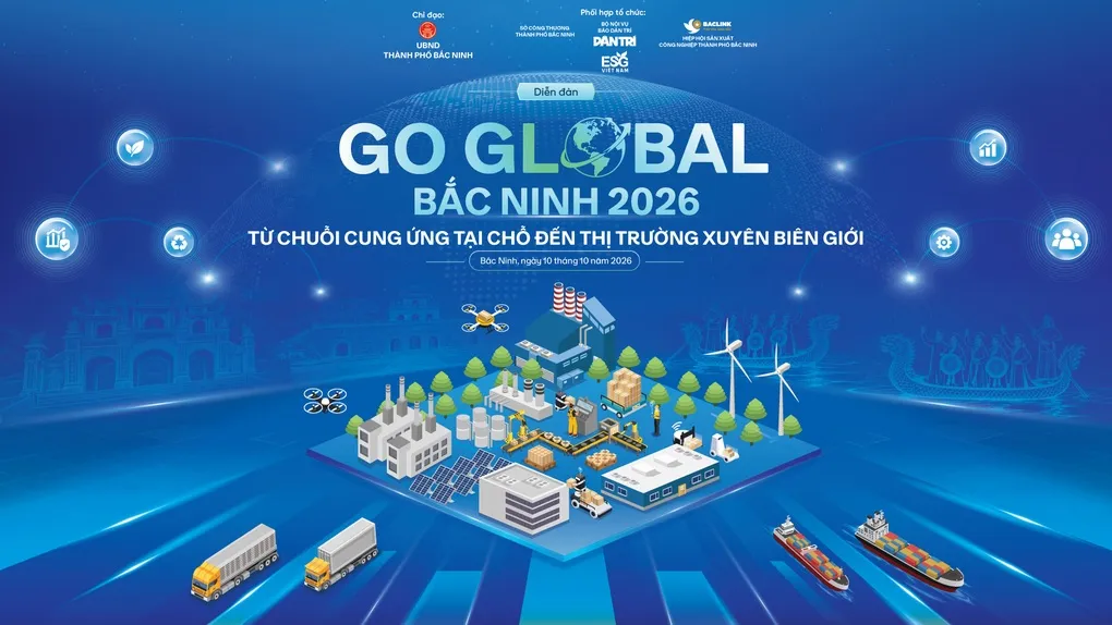 Bắc Ninh và báo Dân trí phối hợp tổ chức Go Global Bắc Ninh 2026 - 1 Bắc Ninh và báo Dân trí phối hợp tổ chức Go Global Bắc Ninh 2026 - 1
